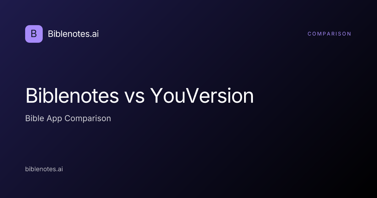 Biblenotes vs YouVersion | Side-by-Side Bible App Comparison